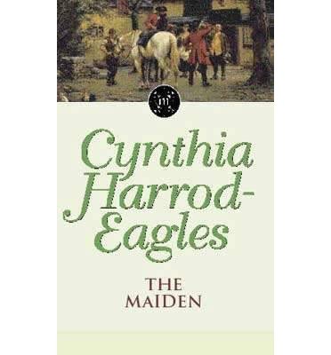 Cover for Cynthia Harrod-Eagles · The Maiden: The Morland Dynasty, Book 8 - Morland Dynasty (Paperback Book) (1985)