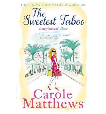 Cover for Carole Matthews · The Sweetest Taboo: The perfect Hollywood rom-com from the Sunday Times bestseller (Paperback Bog) (2013)