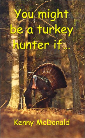 Cover for Kenny Mcdonald · You Might Be a Turkey Hunter If... (Pocketbok) (2001)