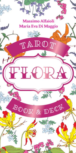 Massimo Alfaioli · Flora: Tarot Book and 78-Card Deck (Bog) (2024)