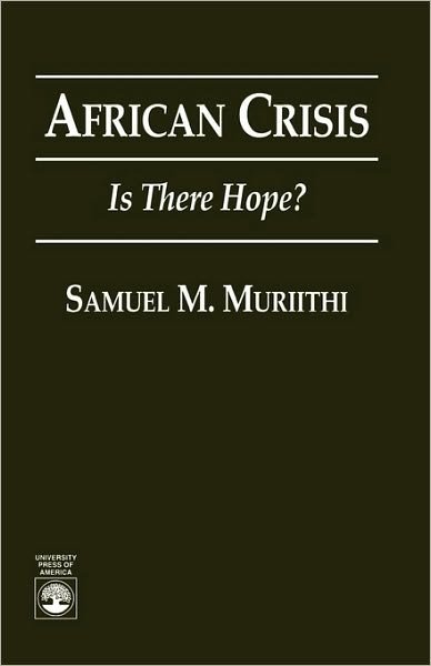 Cover for Samuel Muriithi · African Crisis: Is There Hope? (Taschenbuch) (1996)
