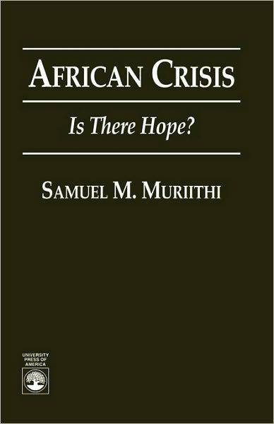 Cover for Samuel Muriithi · African Crisis: Is There Hope? (Paperback Book) (1996)