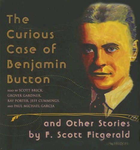 Cover for F. Scott Fitzgerald · The Curious Case of Benjamin Button and Other Stories by Fitzgerald (Audiobook (CD)) [Unabridged edition] (2007)