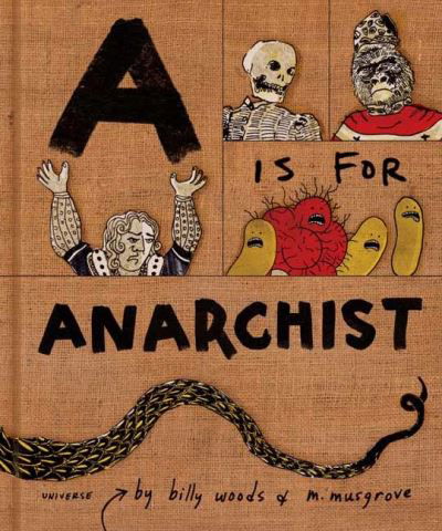 Cover for Billy Woods · A is for Anarchist: An ABC Book for Activists (Hardcover Book) (2023)