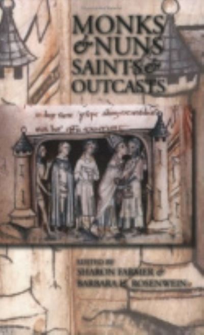 Monks and Nuns, Saints and Outcasts: Religion in Medieval Society (Hardcover Book) (2000)