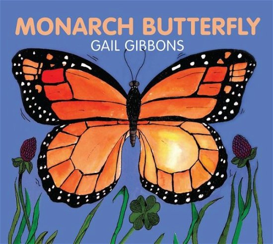 Cover for Gail Gibbons · Monarch Butterfly Board (Board book) (2023)