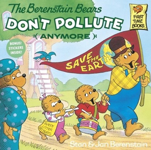 Cover for Stan Berenstain · The Berenstain Bears Don't Pollute (Anymore) (Turtleback School &amp; Library Binding Edition) (Berenstain Bears First Time Chapter Books (Prebound)) (Hardcover bog) (1991)