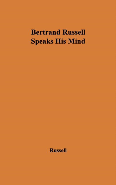 Cover for Bertrand Russell · Bertrand Russell Speaks His Mind (Hardcover bog) [New ed of 1960 edition] (1974)