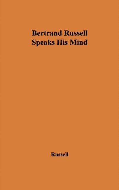 Cover for Bertrand Russell · Bertrand Russell Speaks His Mind (Gebundenes Buch) [New ed of 1960 edition] (1974)