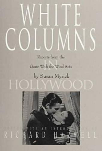 Cover for Susan Myrick · White Columns in Hollywood: Reports from the Gone with the Wind Sets (Paperback Book) (1994)