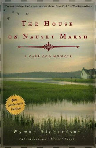 The House on Nauset Marsh: A Cape Cod Memoir - Wyman Richardson - Books - WW Norton & Co - 9780881506457 - September 6, 2005