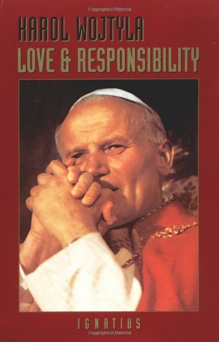Love and Responsibility - Karol Wojtyla - Livros - Ignatius Press - 9780898704457 - 20 de abril de 1993