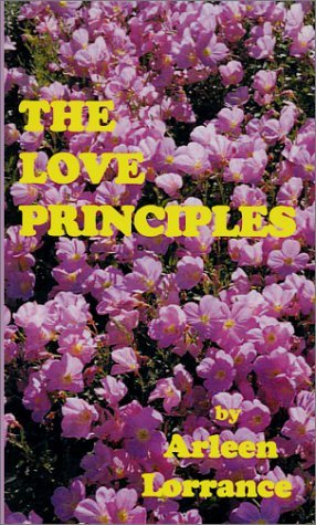Cover for Arleen Lorrance · The Love Principles (Paperback Book) (2001)
