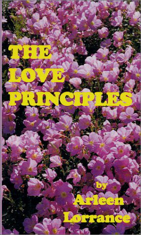 The Love Principles - Arleen Lorrance - Bøger - LP Publications - 9780916192457 - 2001