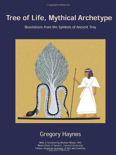 Cover for Gregory R. Haynes · Tree of Life, Mythical Archetype (Paperback Book) [1st edition] (2009)