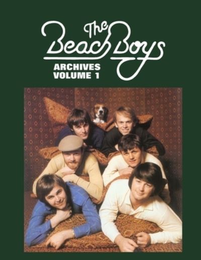 Beach Boys Archives Volume 1 - Torrence Berry - Books - White Lightning Publications - 9780989334457 - November 10, 2013