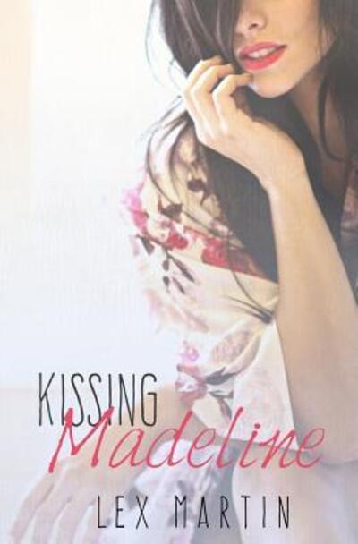 Cover for Lex Martin · Kissing Madeline (Paperback Book) (2015)