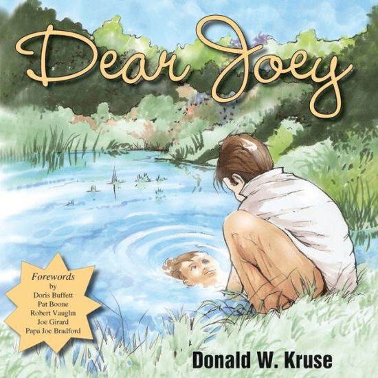 Dear Joey - Donald W Kruse - Kirjat - Zaccheus Entertainment - 9780996996457 - tiistai 12. heinäkuuta 2016