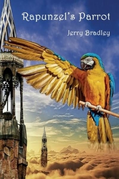 Cover for Jerry Bradley · Rapunzel's Parrot (Paperback Book) (2022)