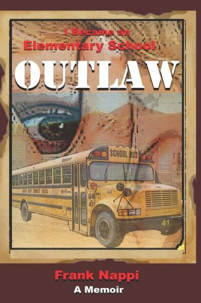 Cover for Frank Nappi · I Became An Elementary School Outlaw (Taschenbuch) (2019)