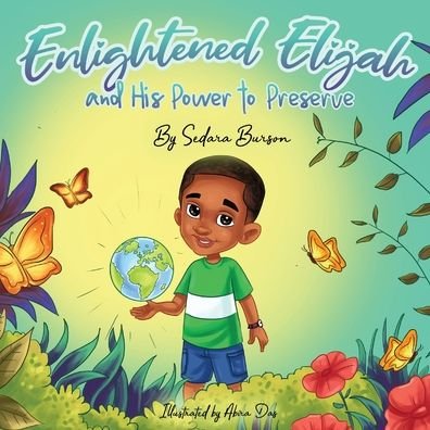 Cover for Sedara Burson · Enlightened Elijah and His Power to Preserve (Pocketbok) (2022)