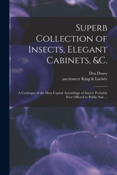 Cover for Dru 1725-1803 Drury · Superb Collection of Insects, Elegant Cabinets, &amp;c. (Paperback Book) (2021)