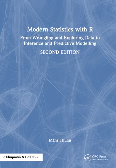 Cover for Mans Thulin · Modern Statistics with R: From Wrangling and Exploring Data to Inference and Predictive Modelling (Inbunden Bok) (2024)