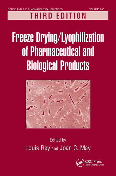 Freeze-Drying / Lyophilization of Pharmaceutical and Biological Products - Drugs and the Pharmaceutical Sciences (Paperback Book) (2024)