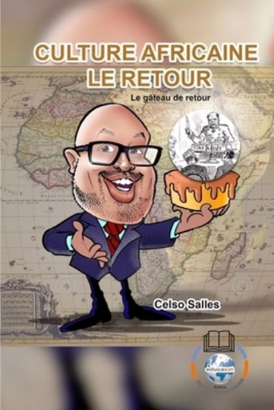 Cover for Celso Salles · Culture Africaine LE RETOUR - Le gateau de retour - Celso Salles (Paperback Book) (2021)