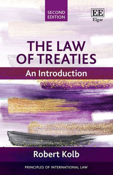 Cover for Robert Kolb · The Law of Treaties: An Introduction - Principles of International Law series (Inbunden Bok) (2023)
