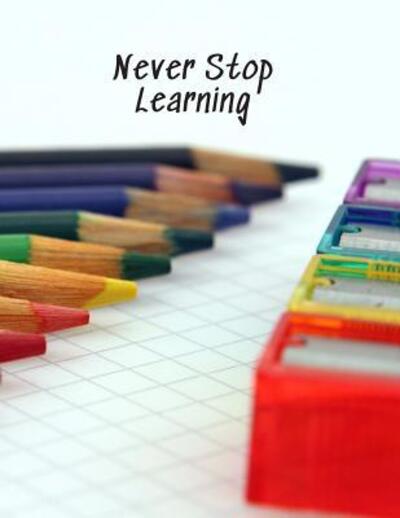 Cover for Uniquely You Notebooks · Never Stop Learning (Paperback Book) (2019)