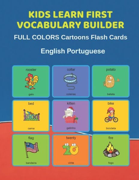 Cover for Learn and Play Education · Kids Learn First Vocabulary Builder FULL COLORS Cartoons Flash Cards English Portuguese (Paperback Bog) (2019)