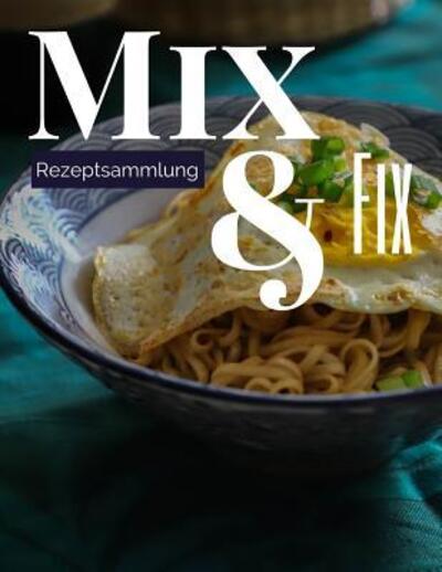 Cover for Mix Fix · Rezepte (Paperback Book) (2019)