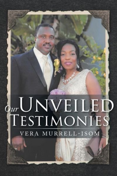 Cover for Vera Murrell-Isom · Our Unveiled Testimonies (Pocketbok) (2019)