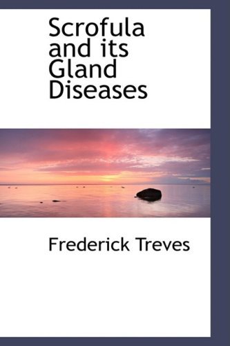 Cover for Frederick Treves · Scrofula and Its Gland Diseases (Taschenbuch) (2009)