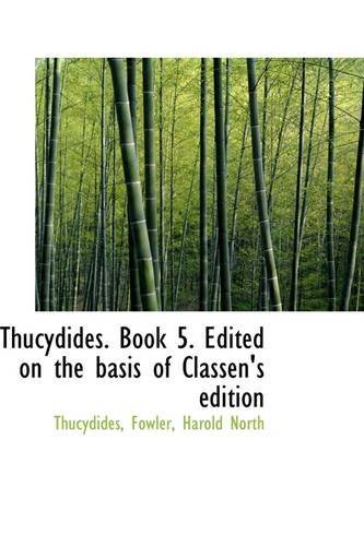 Cover for Thucydides · Thucydides. Book 5. Edited on the Basis of Classen's Edition (Hardcover bog) (2009)