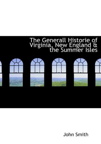 Cover for John Smith · The Generall Historie of Virginia, New England &amp; the Summer Isles (Gebundenes Buch) (2009)