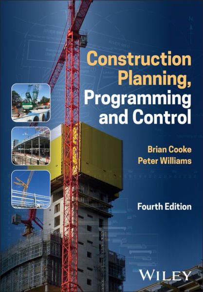 Cooke, Brian (Liverpool John Moores University, UK) · Construction Planning, Programming and Control (Paperback Book) (2024)