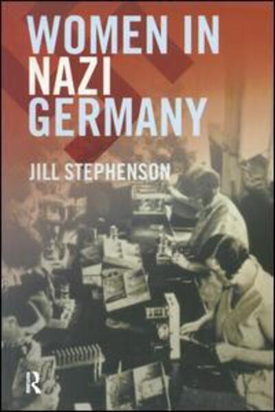 Cover for Jill Stephenson · Women in Nazi Germany (Hardcover Book) (2015)