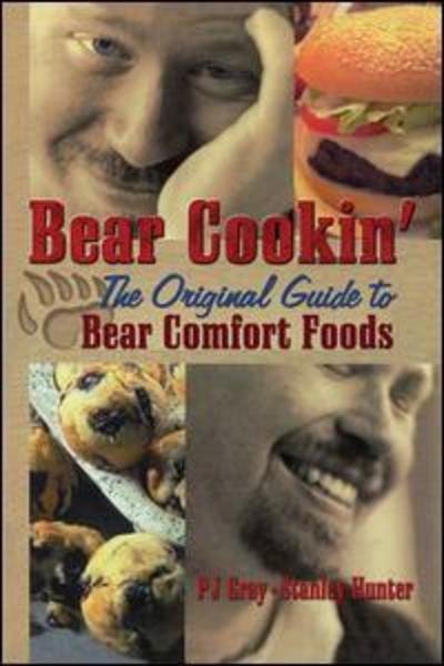 Cover for Pj Gray · Bear Cookin': The Original Guide to Bear Comfort Foods (Pocketbok) (2019)