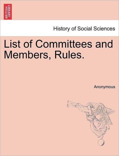 Cover for Anonymous · List of Committees and Members, Rules. (Paperback Bog) (2011)