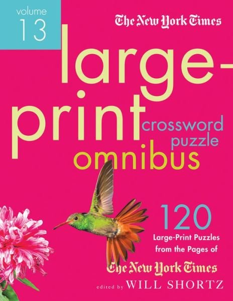 Cover for The New York Times · New York Times Large-Print Crossword Puzzle Omnibus Volume 13 - New York Times Crossword Omnibus (Paperback Bog) [Large type / large print edition] (2012)