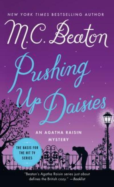 Cover for M. C. Beaton · Pushing Up Daisies: An Agatha Raisin Mystery - Agatha Raisin Mysteries (Paperback Book) (2017)