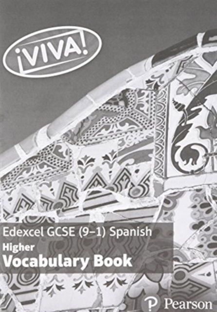 Viva! Edexcel GCSE Spanish Higher Vocabulary Book - Viva! Edexcel GCSE Spanish - Penny Fisher - Books - Pearson Education Limited - 9781292132457 - February 10, 2017