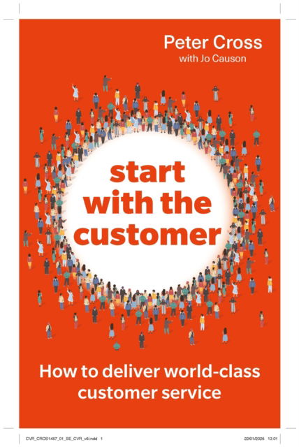 Cover for Peter Cross · Start with the Customer: How to deliver world-class customer service (Paperback Book) (2025)