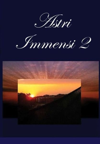 Cover for Aa Vv · Astri Immensi 2 (Hardcover Book) (2015)