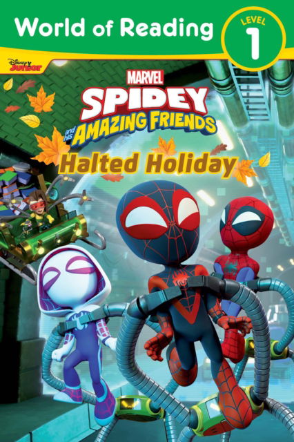 World of Reading: Spidey and His Amazing Friends: Halted Holiday - World of Reading - Steve Behling - Livres - Marvel Press - 9781368095457 - 3 septembre 2024