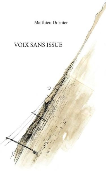 Cover for Matthieu Dornier · Voix sans issue (Pocketbok) (2024)