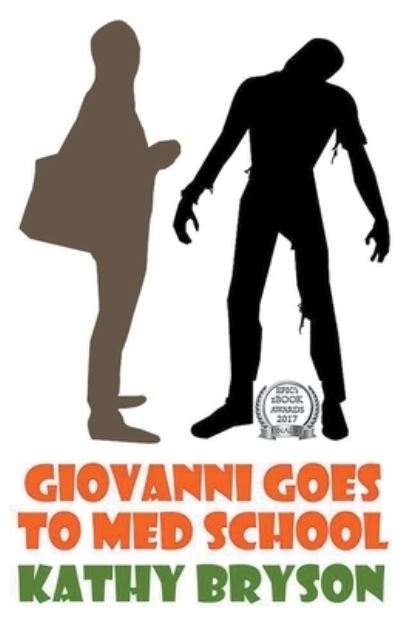 Giovanni Goes To Med School - Kathy Bryson - Books - Kathy Bryson - 9781393013457 - May 1, 2020