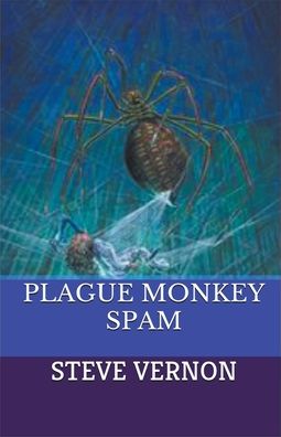 Cover for Steve Vernon · Plague Monkey Spam (Book) (2018)